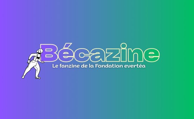 Bécazine – image mise en avant Logo de Bécazine, le fanzine de la Fondation evertéa, représentant une version moderne de Bécassine en mouvement avec un style dynamique et coloré.